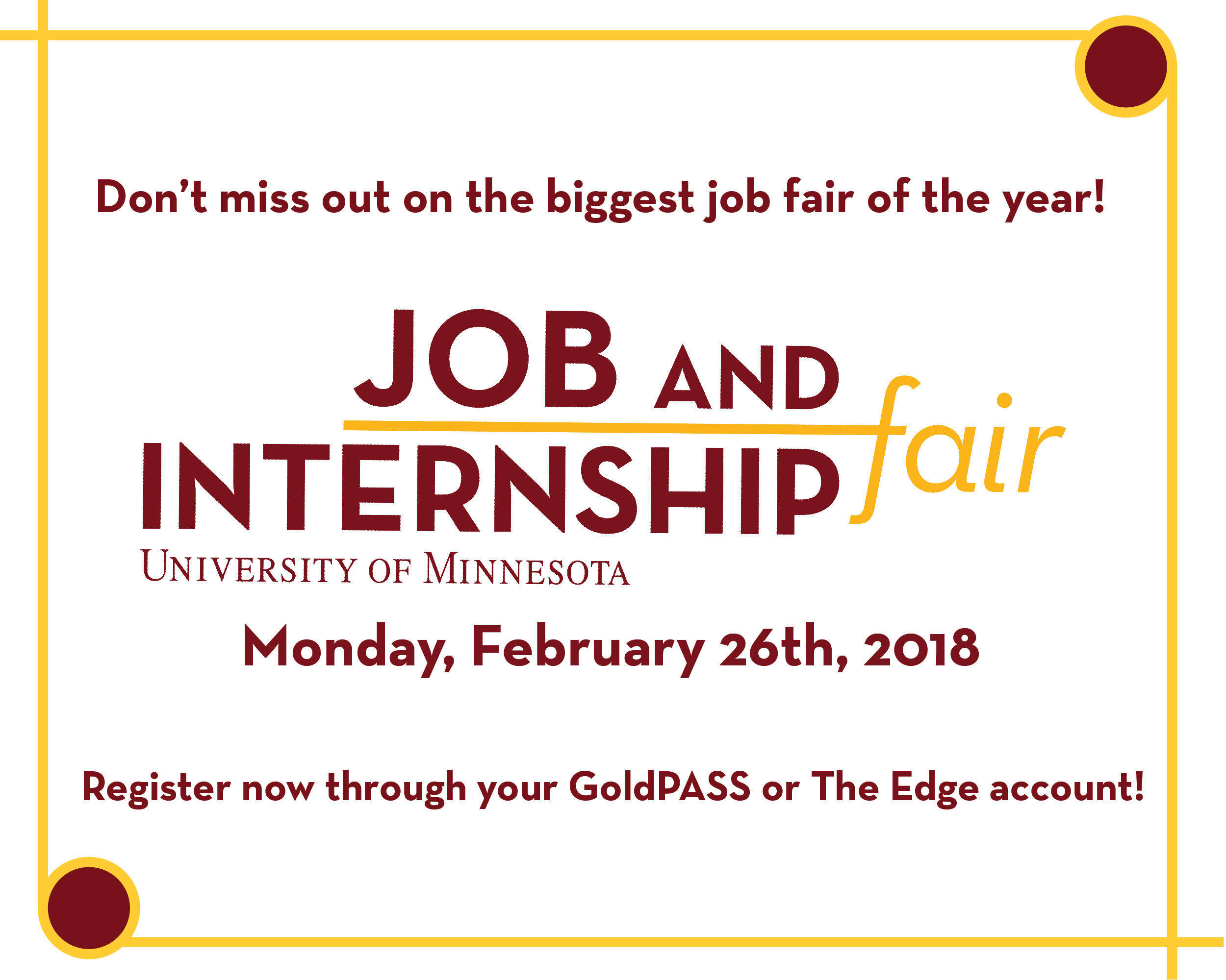 ad for the University of Minnesota Job and Internship Fair - Monday, February 26th, 2018. \